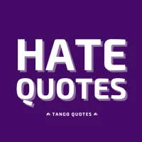 Hate Quotes and Sayings